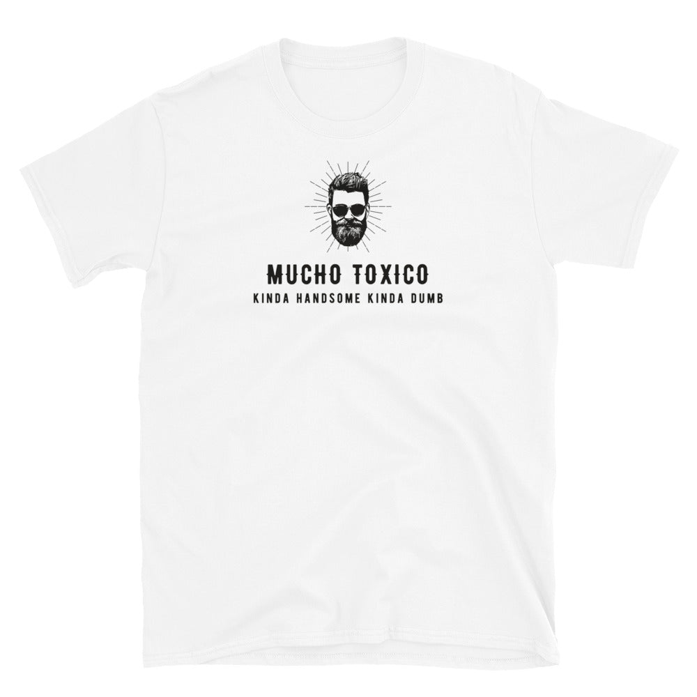 Mucho Toxico Short-Sleeve Unisex T-Shirt