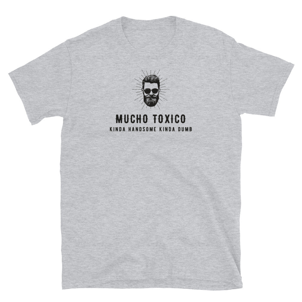 Mucho Toxico Short-Sleeve Unisex T-Shirt